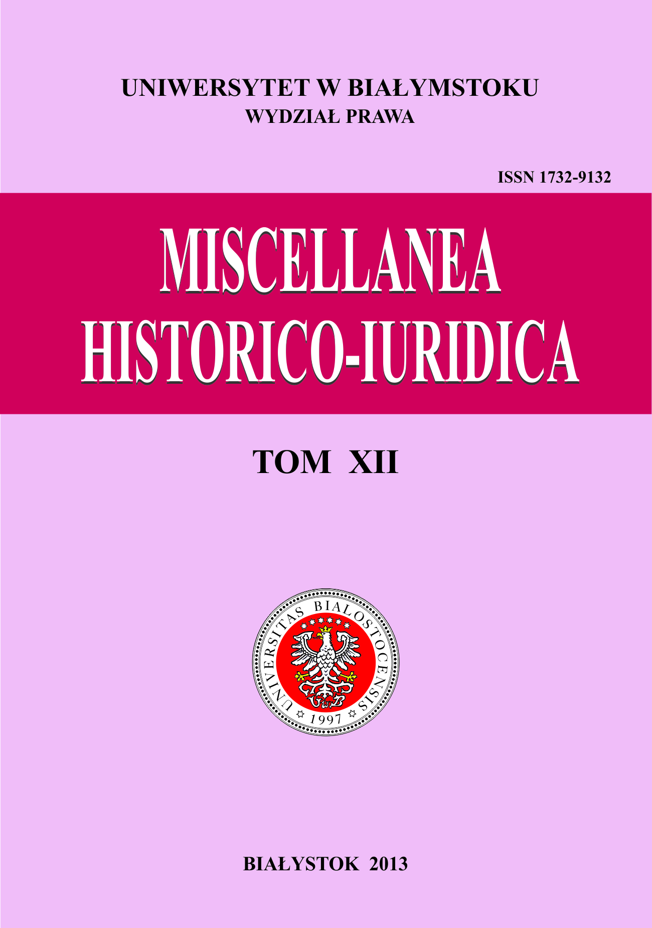 					View Vol. 12 (2013): Miscellanea Historico-Iuridica XII
				