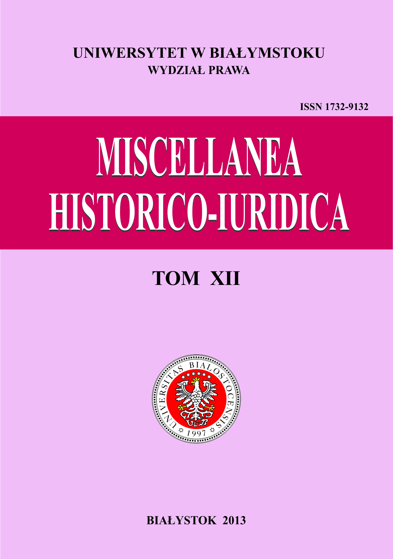 					Pokaż Tom 12 (2013): Miscellanea Historico-Iuridica XII
				